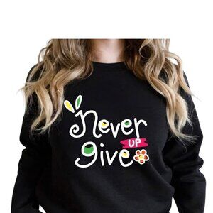 Never Give Up Motivational T-Shirt for Women, Inspirational Graphic Tee, Positiv